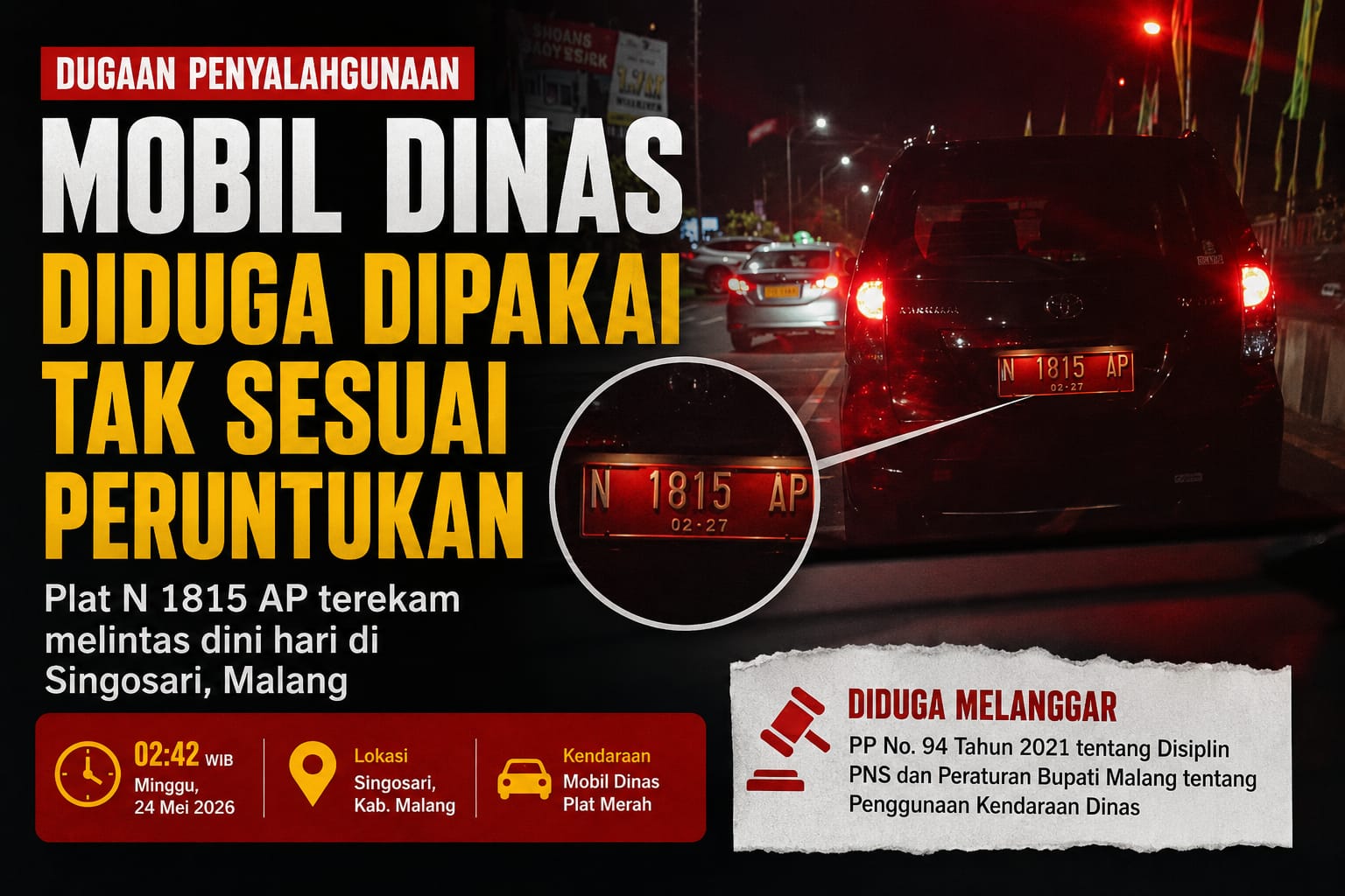 Mobil Dinas Diduga Dipakai Tak Sesuai Peruntukan, Plat N 1815 AP Terekam Melintas Dini Hari di Singosari Malang.
